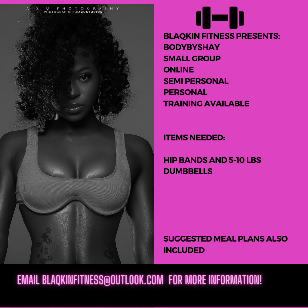 Blaqkin Presents: Body By Shay Group Training